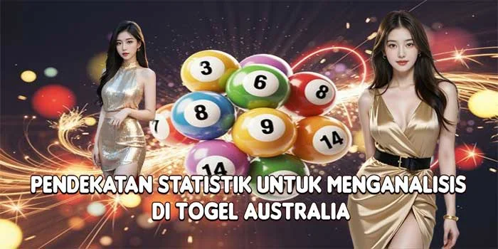 Pendekatan Statistik Untuk Menganalisis di Togel Australia