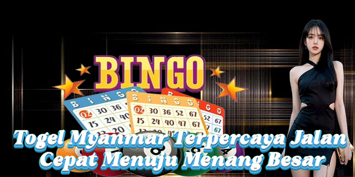 Togel Myanmar Terpercaya Jalan Cepat Menuju Menang Besar