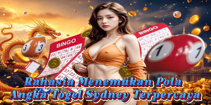 Rahasia Menemukan Pola Angka Togel Sydney Terpercaya